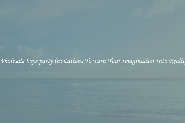 Wholesale boys party invitations To Turn Your Imagination Into Reality