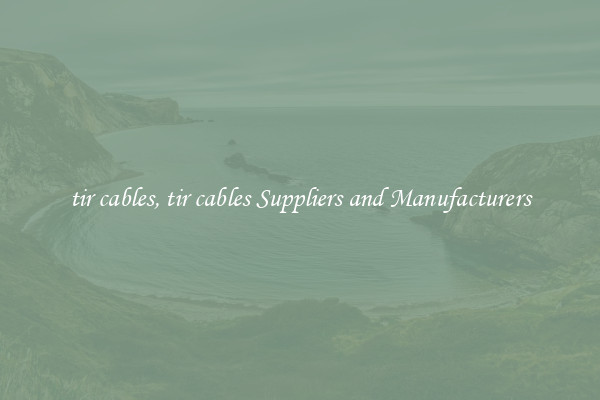 tir cables, tir cables Suppliers and Manufacturers
