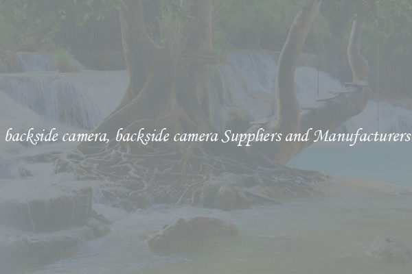 backside camera, backside camera Suppliers and Manufacturers