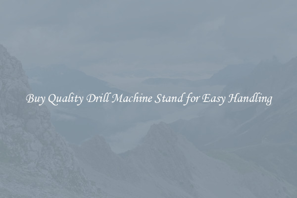Buy Quality Drill Machine Stand for Easy Handling