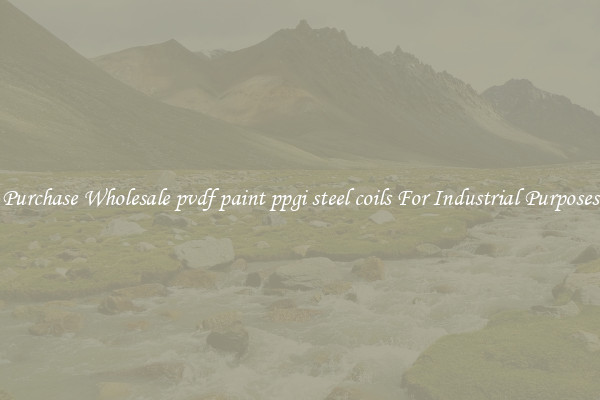 Purchase Wholesale pvdf paint ppgi steel coils For Industrial Purposes