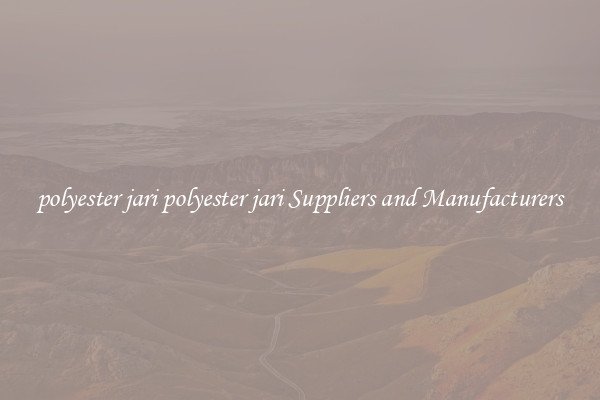 polyester jari polyester jari Suppliers and Manufacturers