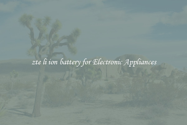 zte li ion battery for Electronic Appliances