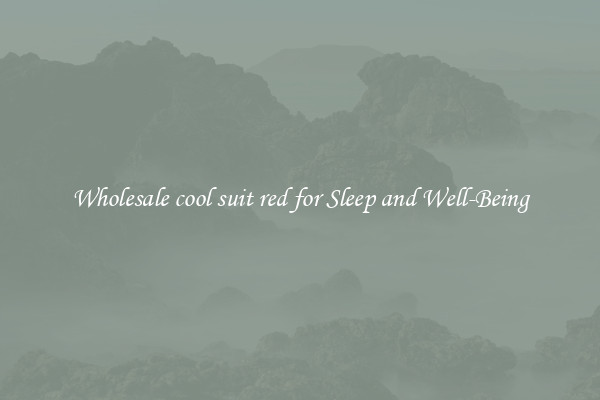 Wholesale cool suit red for Sleep and Well-Being