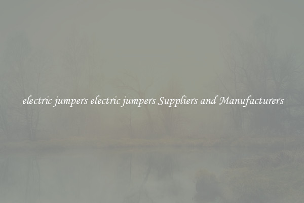 electric jumpers electric jumpers Suppliers and Manufacturers