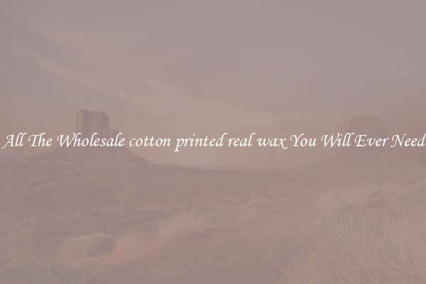 All The Wholesale cotton printed real wax You Will Ever Need